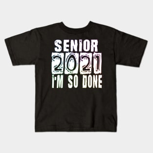 Senior 2021 So Done white/rainbow Kids T-Shirt